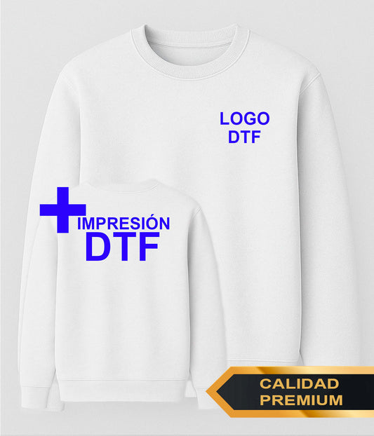 Sudadera Premium - DTF Pecho + DTF Espalda